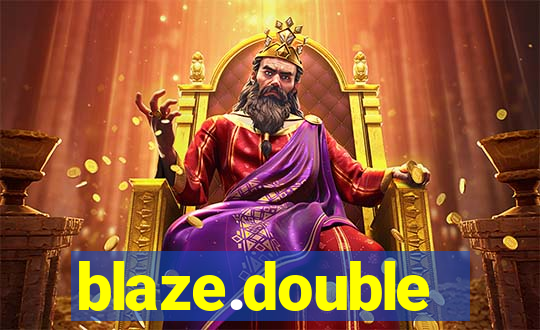 blaze.double