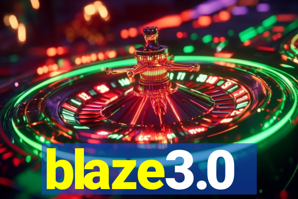 blaze3.0