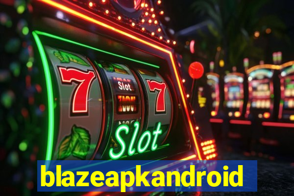 blazeapkandroid