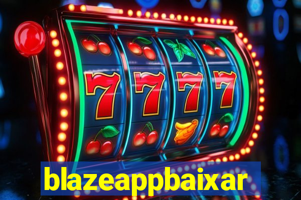 blazeappbaixar