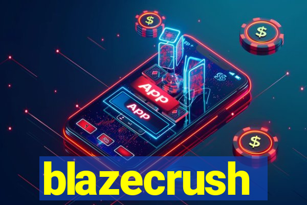 blazecrush