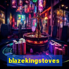 blazekingstoves