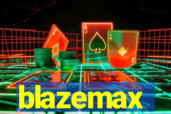 blazemax