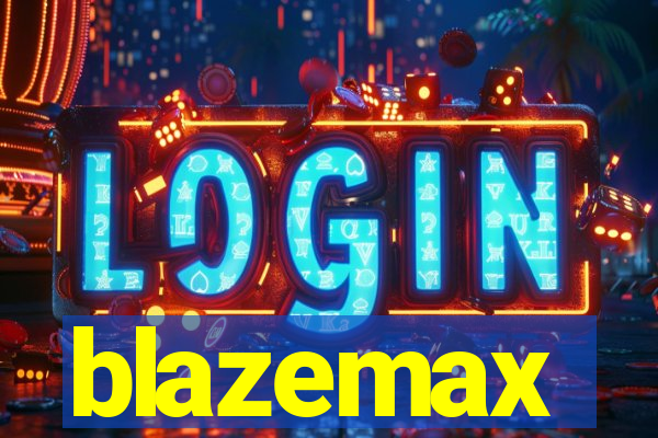 blazemax