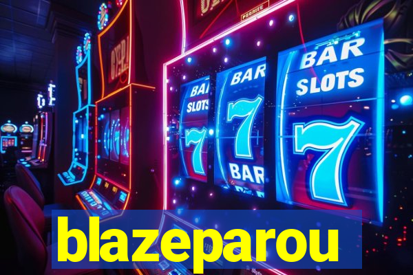 blazeparou