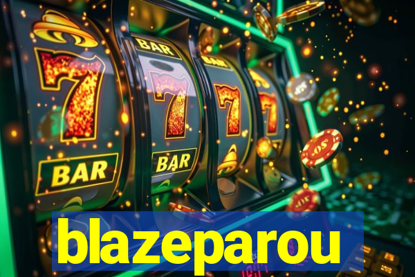 blazeparou