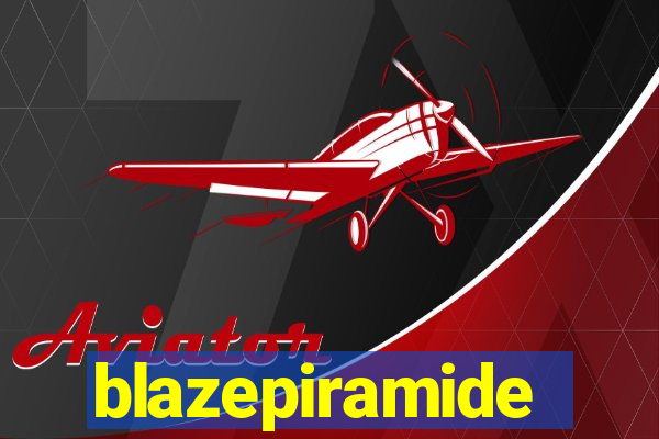 blazepiramide