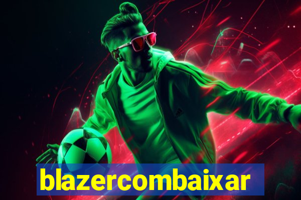 blazercombaixar