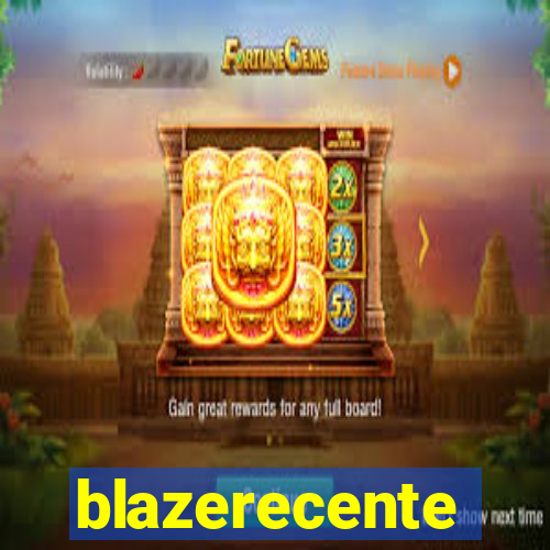 blazerecente