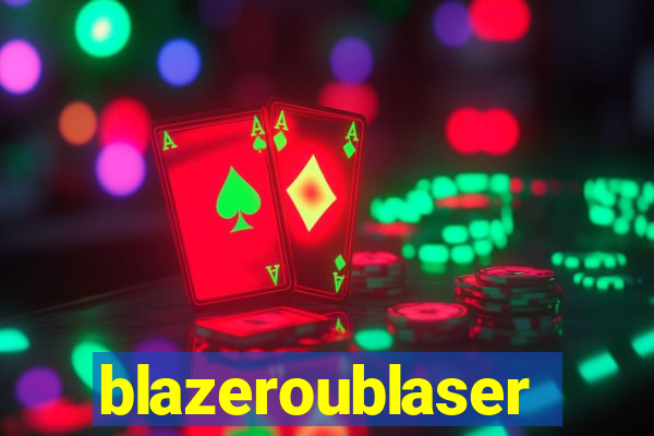 blazeroublaser