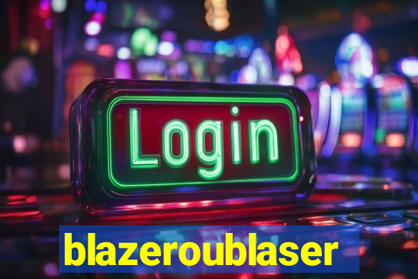 blazeroublaser