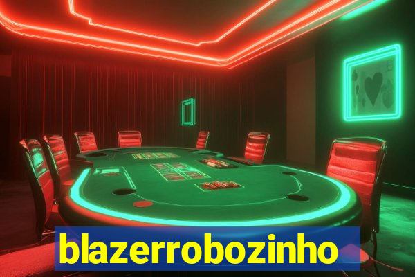 blazerrobozinho