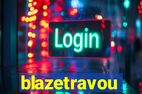 blazetravou