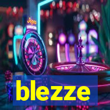 blezze