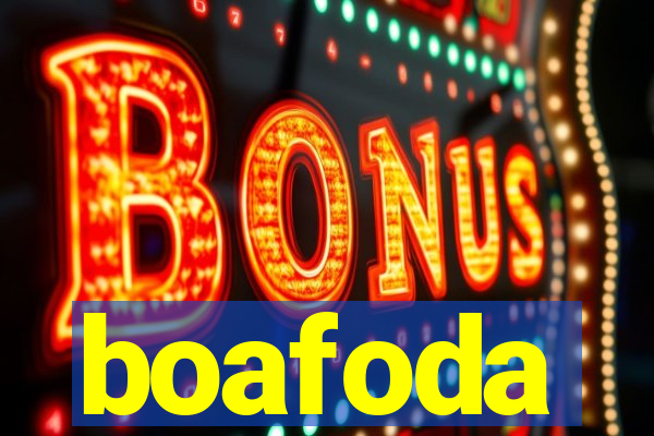 boafoda