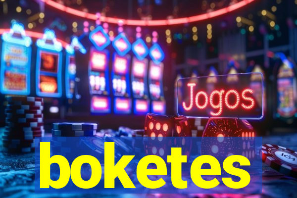 boketes