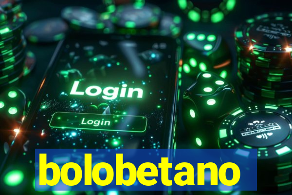 bolobetano