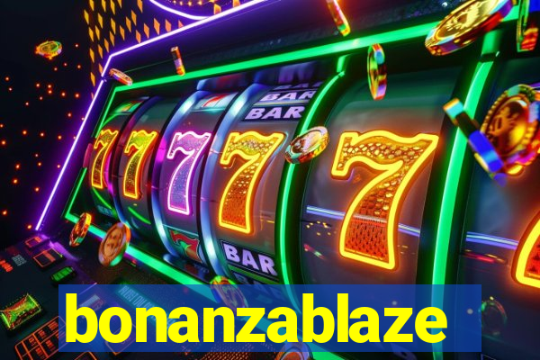 bonanzablaze