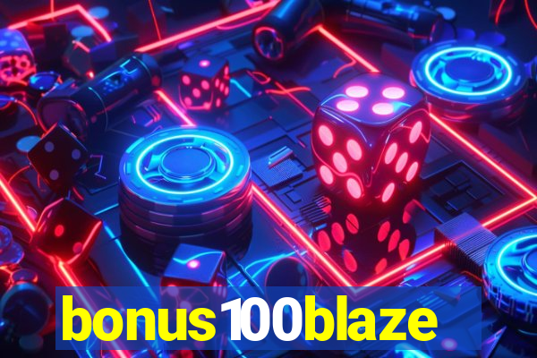 bonus100blaze