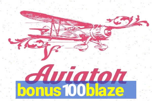 bonus100blaze