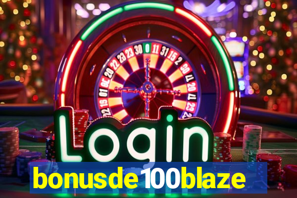 bonusde100blaze