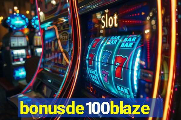 bonusde100blaze