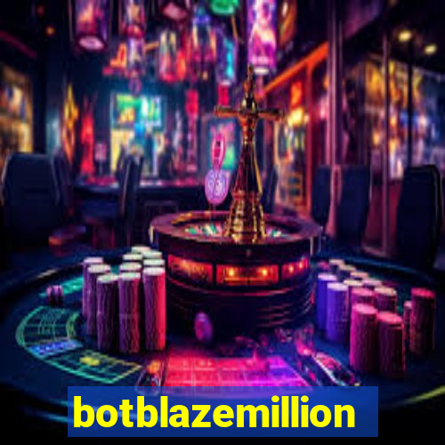 botblazemillion