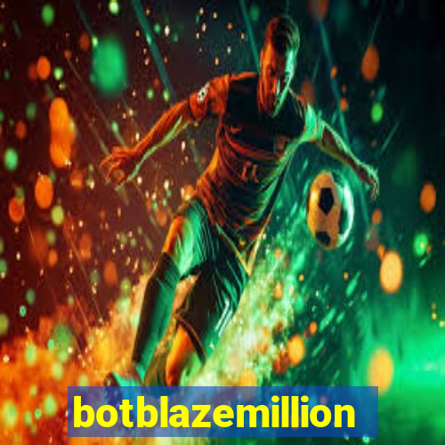 botblazemillion