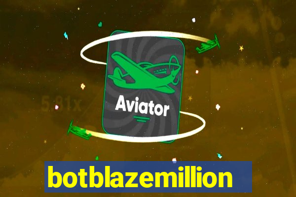 botblazemillion