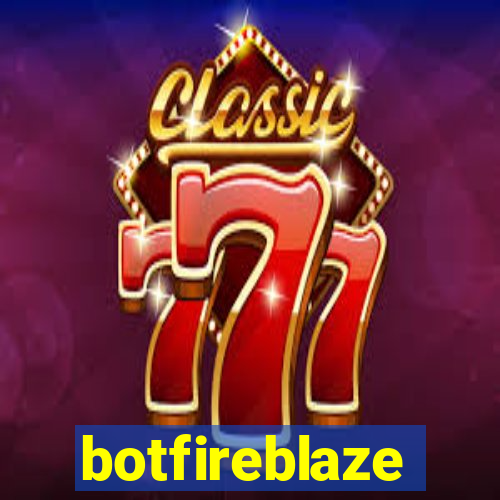 botfireblaze