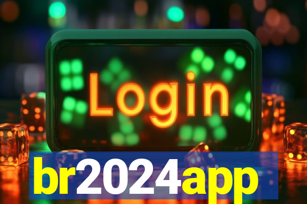 br2024app