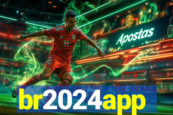 br2024app