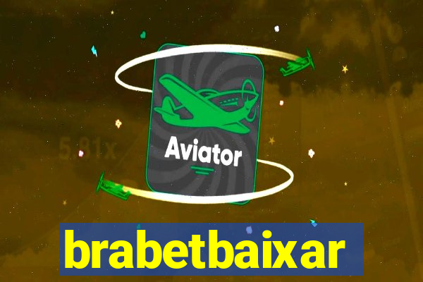 brabetbaixar