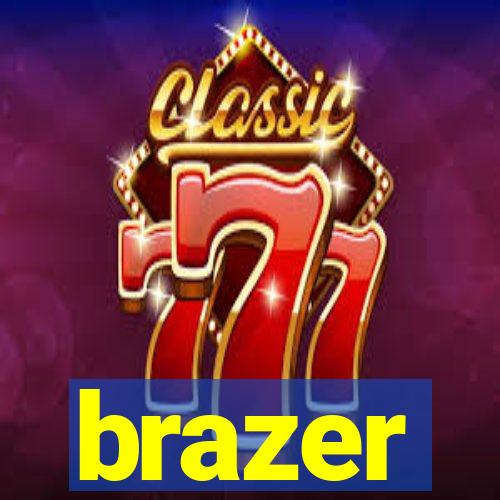 brazer