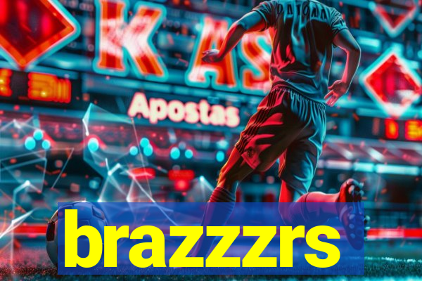 brazzzrs