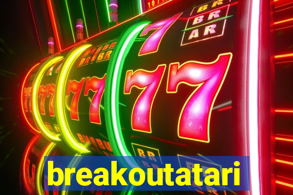 breakoutatari