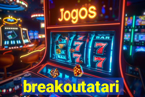 breakoutatari