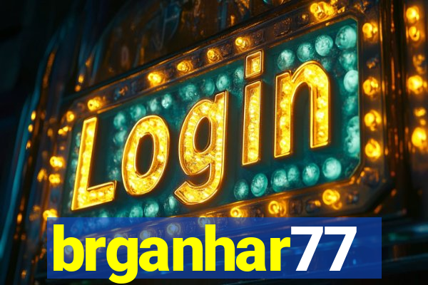 brganhar77