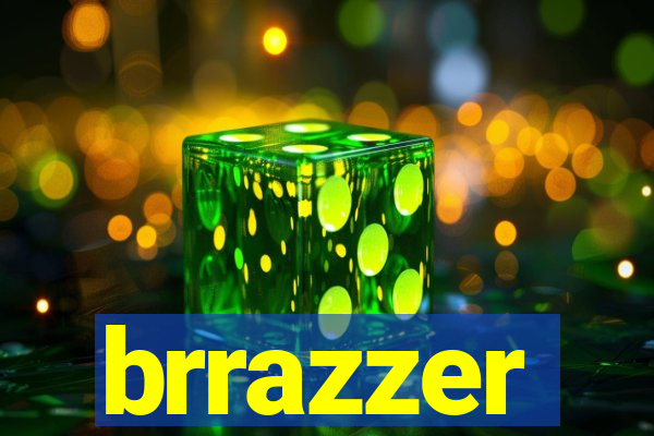 brrazzer