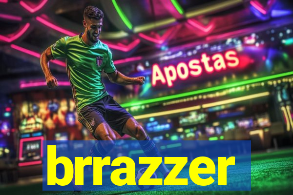 brrazzer