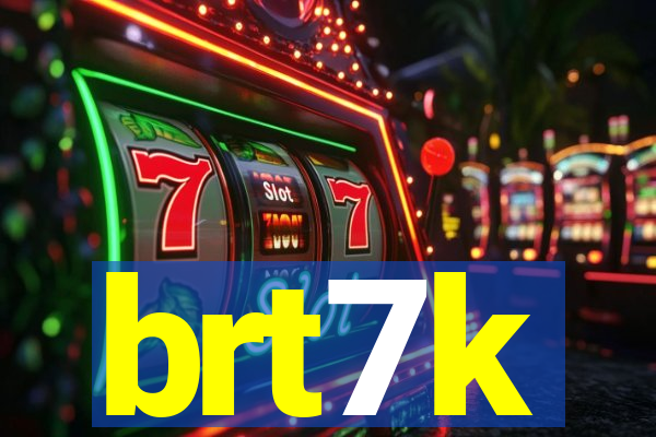 brt7k