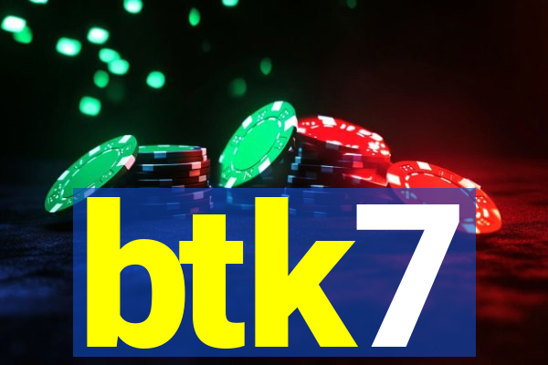 btk7