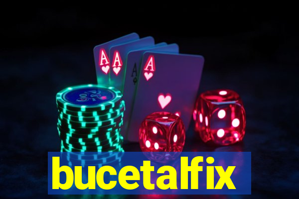 bucetalfix