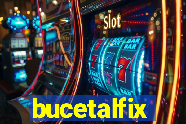 bucetalfix