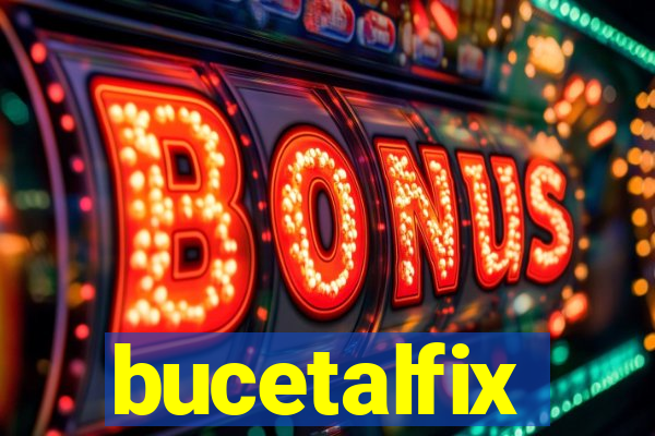 bucetalfix