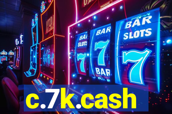 c.7k.cash