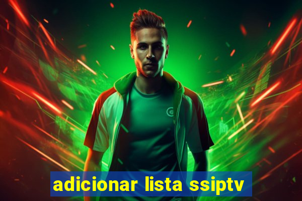 adicionar lista ssiptv