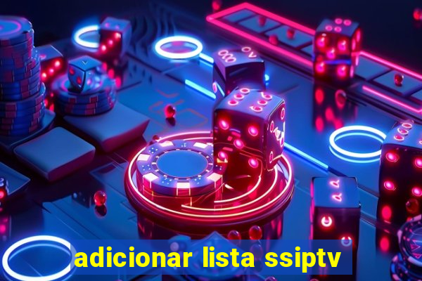 adicionar lista ssiptv