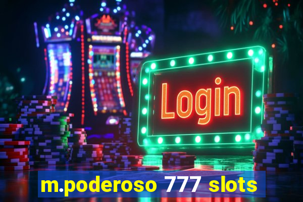 m.poderoso 777 slots