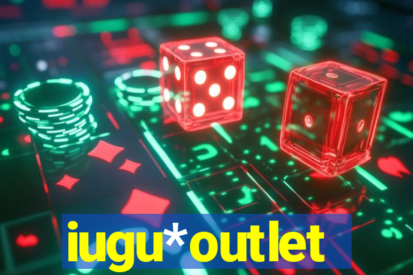 iugu*outlet